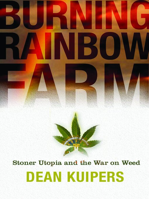 Title details for Burning Rainbow Farm by Dean Kuipers - Available